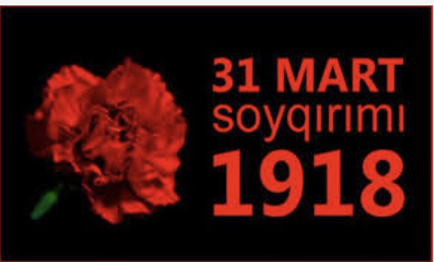 31 Mart Azərbaycan xalıqının soyqırım günüdür!