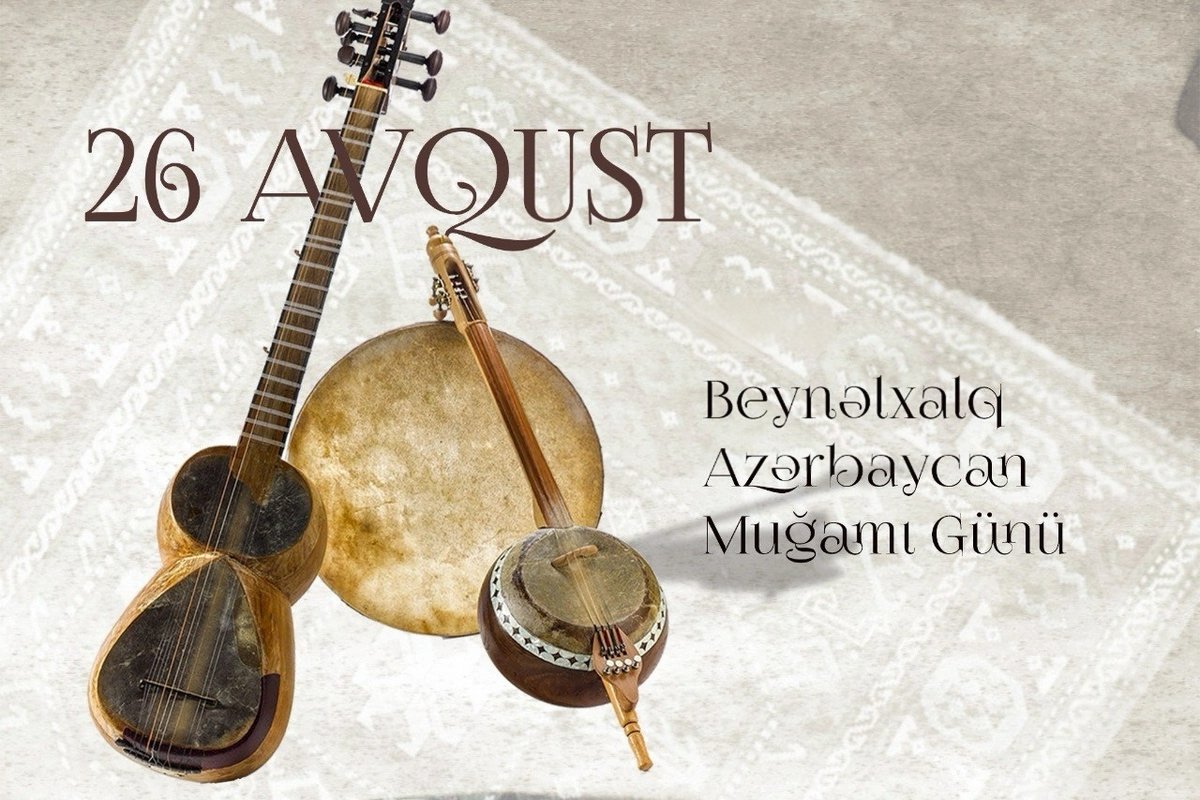 Bu gün Beynəlxalq Azərbaycan Muğamı Günüdür