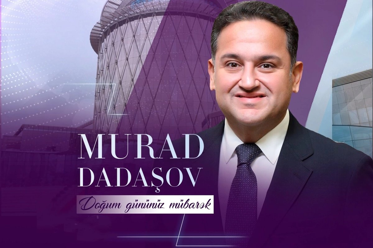 Bu gün Murad Dadaşovun 47 yaşı tamam olur